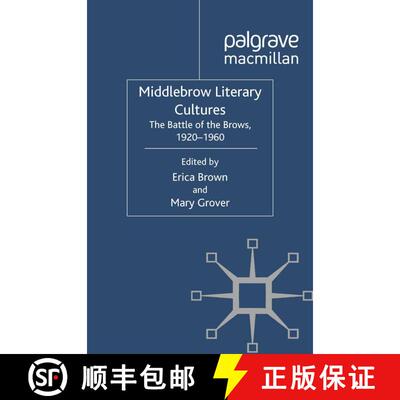 【3-4周达】Middlebrow Literary Cultures : The Battle of the Brows, 1920-1960 (1st ed. 2012) (1st ed. ... [9781349334520]