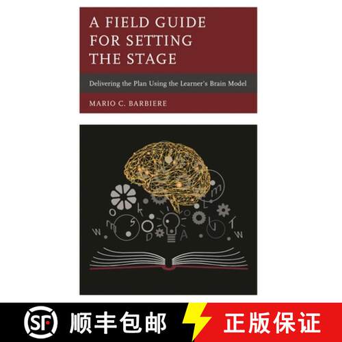 【3-4周达】精装 A Field Guide for Setting the Stage : Delivering the Plan Using the Learner's Brain M... [9781475841183]