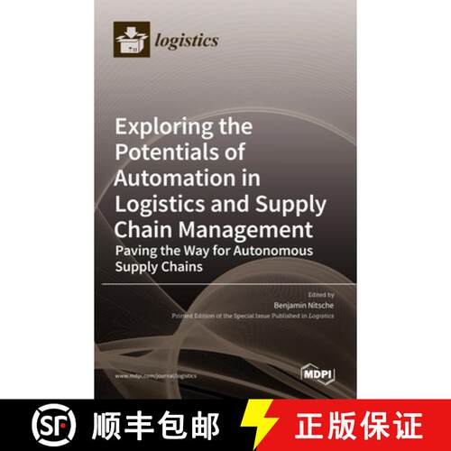 【3-4周达】精装 Exploring the Potentials of Automation in Logistics and Supply Chain Management: Pavi... [9783036519050]