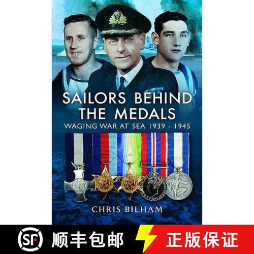 【3-4周达】Sailors Behind the Medals: Waging War at Sea 1939 - 1945 [9781473896499]
