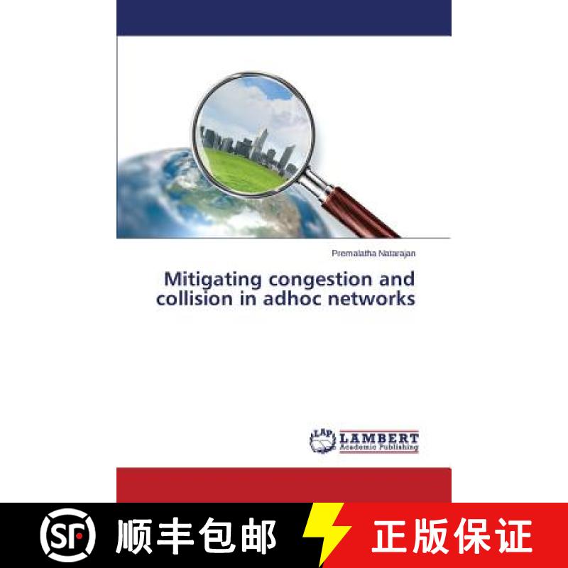 预订 Mitigating congestion and collision in adhoc networks [9783659526138]