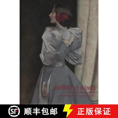 【3-4周达】Portrait of a Lady – Peintures et Photographies Americaines en France, 1870–1915 [9780932171559]