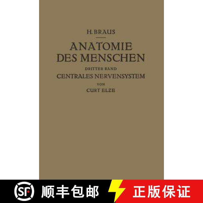 【3-4周达】Anatomie Des Menschen Ein Lehrbuch Fur Studierende Und AErƶte: Dritter Band Centrales... [9783642892950]