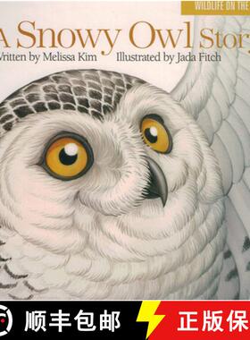 预订 A Snowy Owl Story [9781939017482]