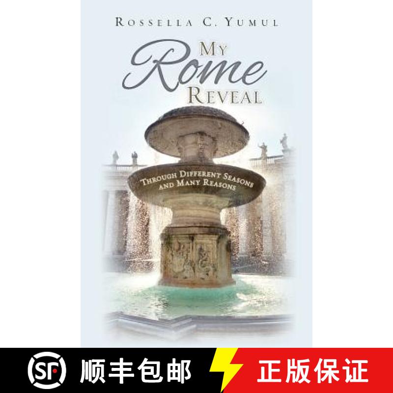 预订 My Rome Reveal: Through Different Seasons and Many Reasons [9780988973824]