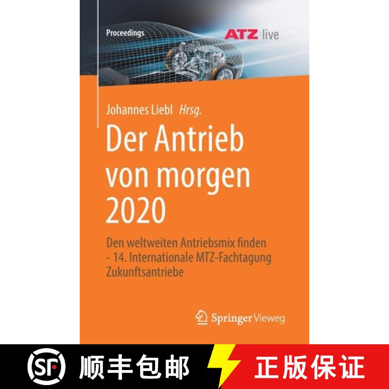 【3-4周达】Der Antrieb Von Morgen 2020: Den Weltweiten Antriebsmix Finden - 14. Internationale Mtz-Fa... [9783658352936]