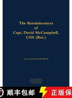 【3-4周达】The Reminiscences of Capt. David McCampbell, USN (Ret.) : 1910-1996 [9781682699829]