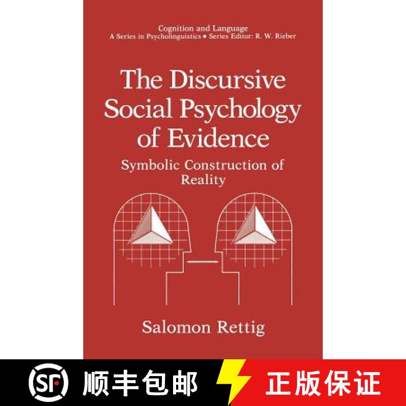 【3-4周达】The Discursive Social Psychology of Evidence : Symbolic Construction of Reality [9781489935755]