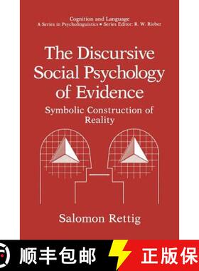 【3-4周达】The Discursive Social Psychology of Evidence : Symbolic Construction of Reality [9781489935755]