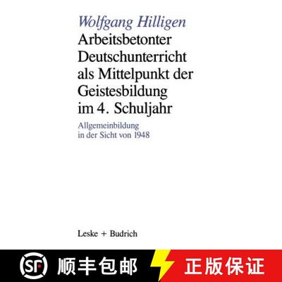 【3-4周达】Arbeitsbetonter Deutschunterricht als Mittelpunkt der Geistesbildung im 4. Schuljahr: Allg... [9783810006288]
