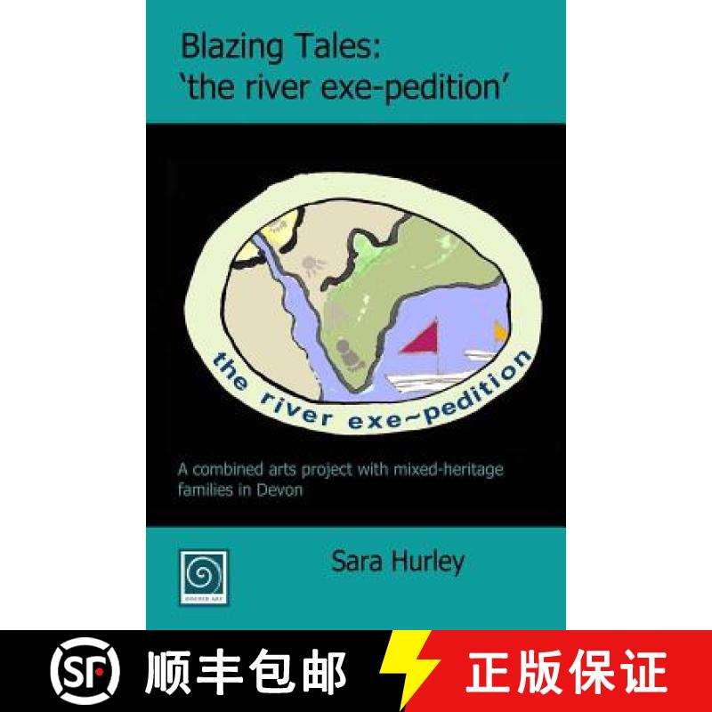 【3-4周达】Blazing Tales: 'the river exe-pedition' [9780955340055]