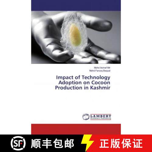 预订 Impact of Technology Adoption on Cocoon Production in Kashmir [9783659933011]