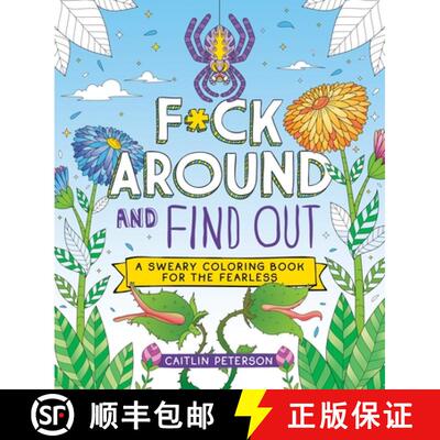 【3-4周达】F*ck Around and Find Out: A Sweary Coloring Book for the Fearless [9781250372994]