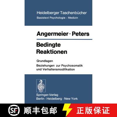 【3-4周达】Bedingte Reaktionen: Grundlagen Beziehungen zur Psychosomatik und Verhaltensmodifikation [9783540063933]