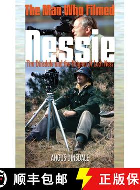 【3-4周达】Man Who Filmed Nessie, The: Tim Dinsdale and the Enigma of Loch Ness [9780888397270]