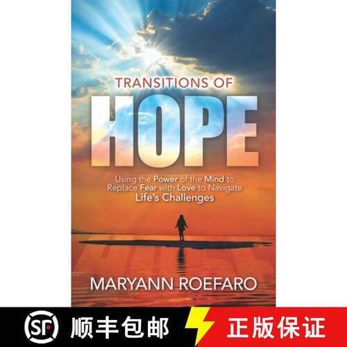 【3-4周达】Transitions of Hope: Using the Power of the Mind to Replace Fear with Love to Navigate Lif... [9781968401184]