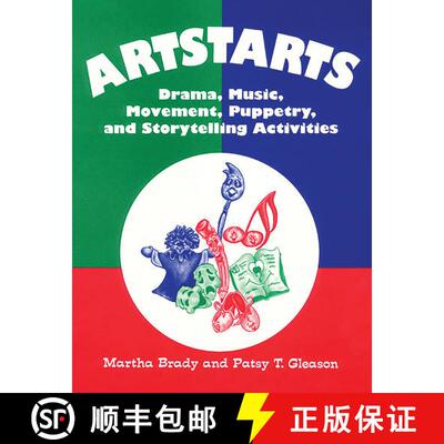【3-4周达】Artstarts: Drama, Music, Movement, Puppetry, and Storytelling Activities [9781563081484]