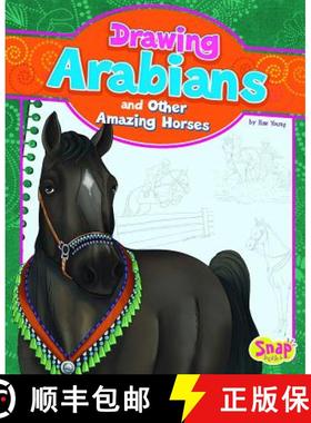 预订 Drawing Arabians and Other Amazing Horses [9781476539959]