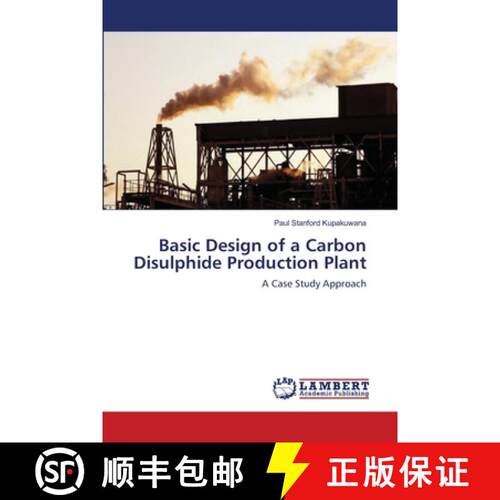 预订 Basic Design of a Carbon Disulphide Production Plant [9783659218118]