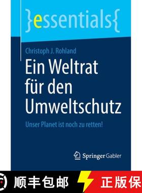 【3-4周达】Ein Weltrat für den Umweltschutz : Unser Planet ist noch zu retten! (1. Aufl. 2021) [9783658349035]