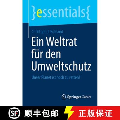 【3-4周达】Ein Weltrat für den Umweltschutz : Unser Planet ist noch zu retten! (1. Aufl. 2021) (1. A... [9783658349035]