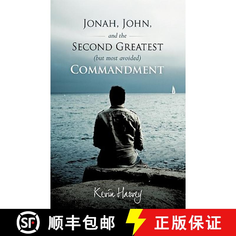 【2-3周达】Jonah, John, and the Second Greatest (But Most Avoided) Commandment [9781449700393]