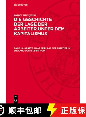 预订 Darstellung Der Lage Der Arbeiter in England Von 1832 Bis 1900 [9783112746721]