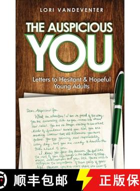预订 The Auspicious You: Letters to Hesitant and Hopeful Young Adults [9781640857162]