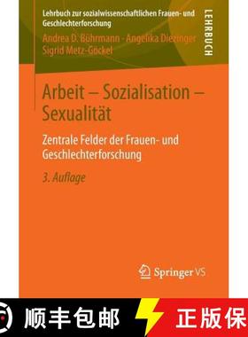 【3-4周达】Arbeit - Sozialisation - Sexualität : Zentrale Felder der Frauen- und Geschlechterforschung [9783531195032]