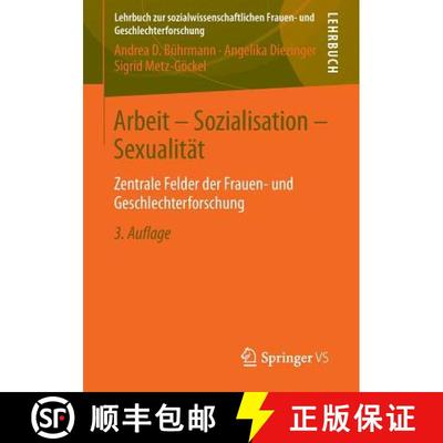 【3-4周达】Arbeit - Sozialisation - Sexualität : Zentrale Felder der Frauen- und Geschlechterforschu... [9783531195032]