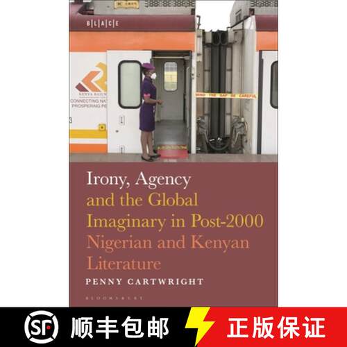 【3-4周达】精装 Irony, Agency and the Global Imaginary in Contemporary Nigerian and Kenyan Literature [9798765109717]