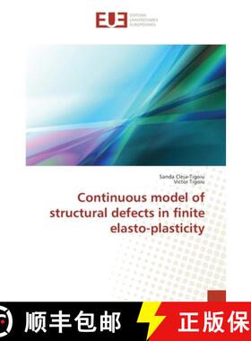预订 Continuous model of structural defects in finite elasto-plasticity [9783639623345]
