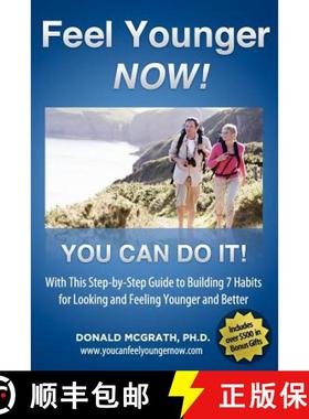 【3-4周达】Feel Younger - Now! 21 Days, 7 Habits: A Step-by-Step Guide to Building 7 Habits for Looki... [9781935689430]