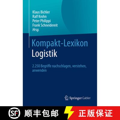 【3-4周达】Kompakt-Lexikon Logistik: 2.250 Begriffe nachschlagen, verstehen, anwenden (3., aktualisie... [9783658125349]
