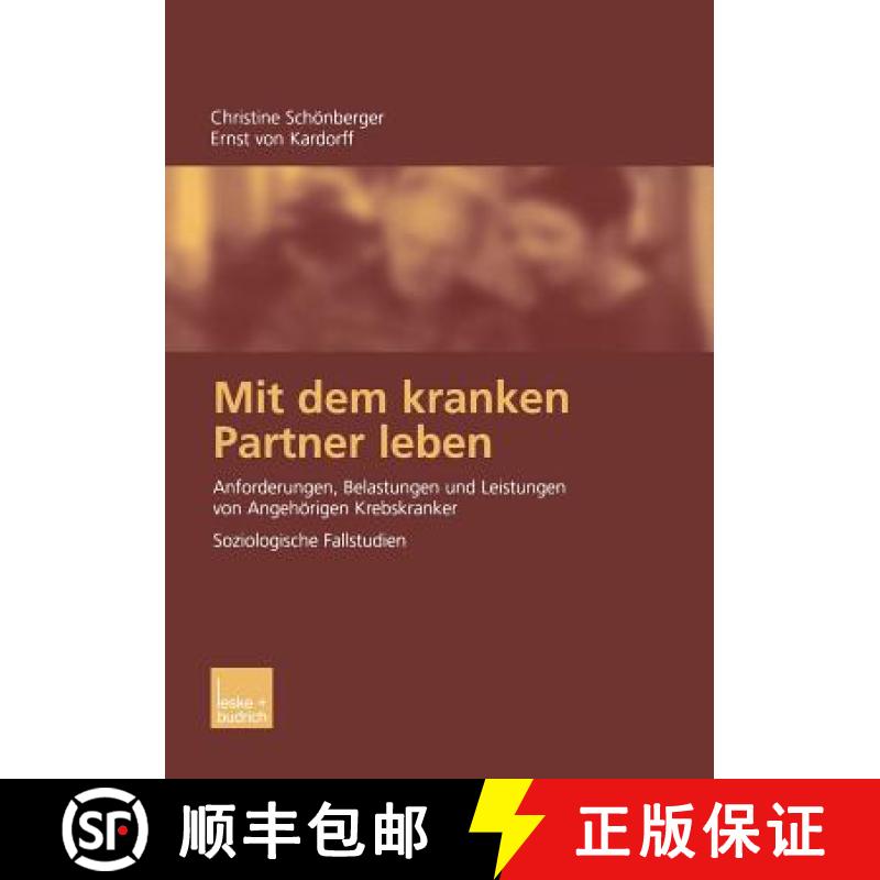 【3-4周达】Mit dem kranken Partner leben : Anforderungen, Belastungen und Leistungen von Angehörigen... [9783810040268]