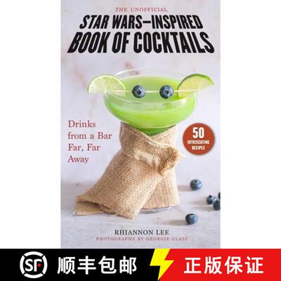 【3-4周达】精装 The Unofficial Star Wars–Inspired Book of Cocktails: Drinks from a Bar Far, Far Away [9781510768956]
