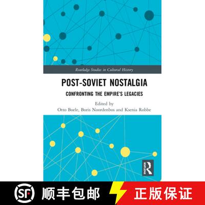 【3-4周达】精装 Post-Soviet Nostalgia : Confronting the Empire's Legacies [9780367332655]