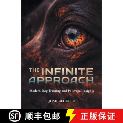 【3-4周达】精装 The Infinite Approach Modern Dog Training and Polyvagal Insights [9798995772859]