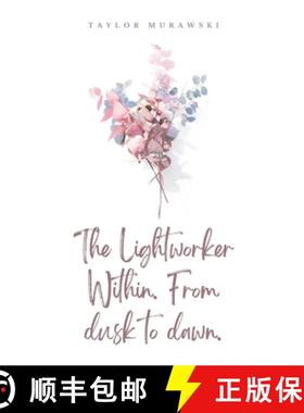 预订 The Lightworker Within. From dusk to dawn. [9789363309876]