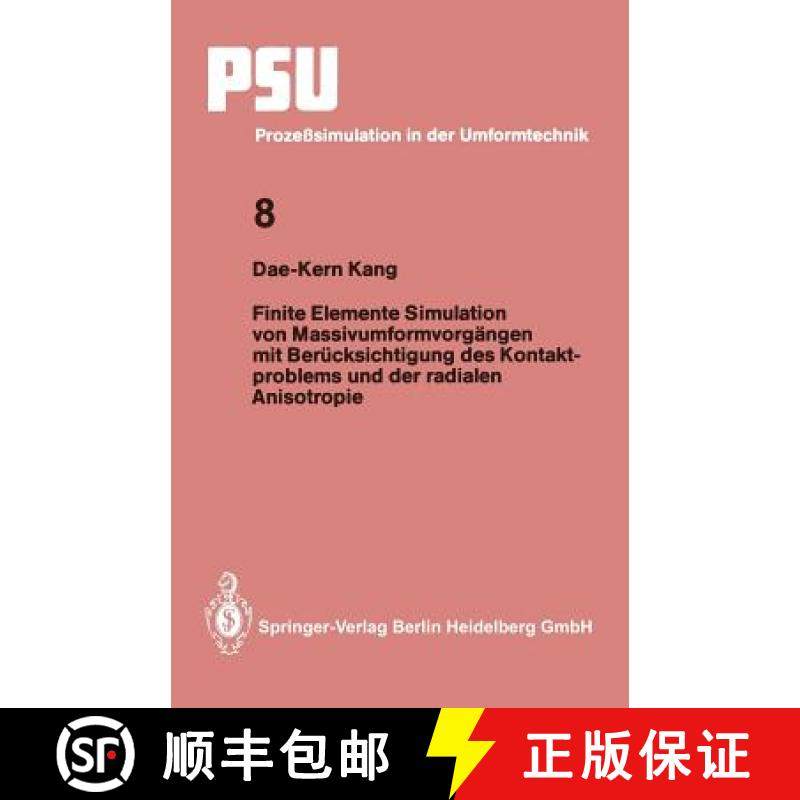 【3-4周达】Finite Elemente Simulation Von Massivumformvorgängen Mit Berücksichtigung Des Kontaktpro... [9783540591283]