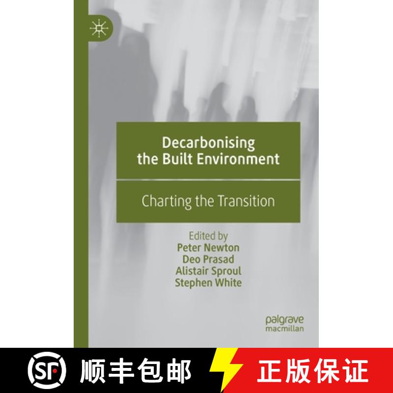 【3-4周达】Decarbonising the Built Environment : Charting the Transition [9789811379420]