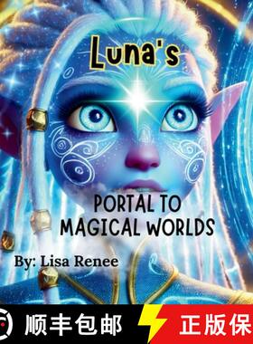 【3-4周达】LUNA'S PORTAL TO MAGICAL WORLDS: PORTAL TO MAGICAL WORLDS [9798991592123]