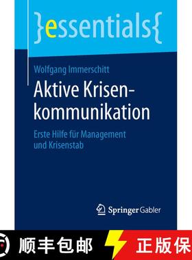 【3-4周达】Aktive Krisenkommunikation : Erste Hilfe für Management und Krisenstab (1. Aufl. 2015) (1... [9783658109431]
