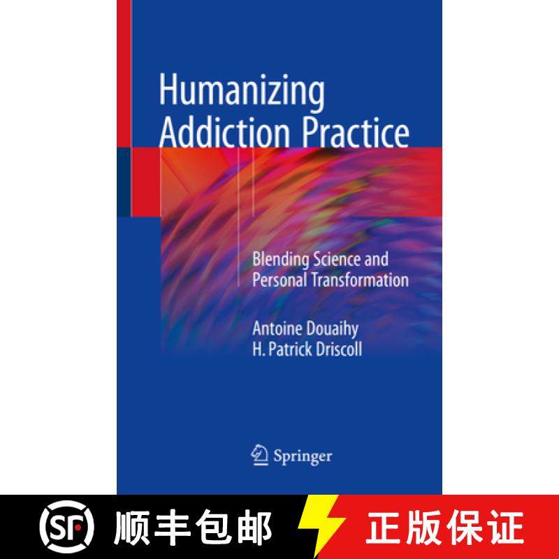 【3-4周达】Humanizing Addiction Practice: Blending Science and Personal Transformation [9783319910048]