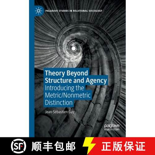 【3-4周达】Theory Beyond Structure and Agency : Introducing the Metric/Nonmetric Distinction [9783030189853]