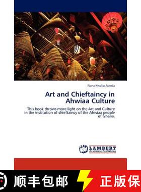 预订 Art and Chieftaincy in Ahwiaa Culture [9783845478746]