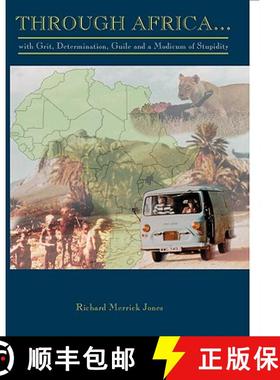【3-4周达】Through Africa...with Grit, Determination, Guile and a Modicum of Stupidity [9780968485712]
