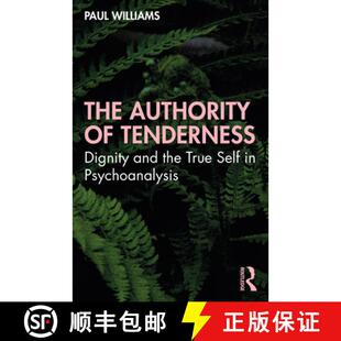 Authority Dignity The 9781032009360 Self 4周达 the and Tenderness Psychoanalysis True