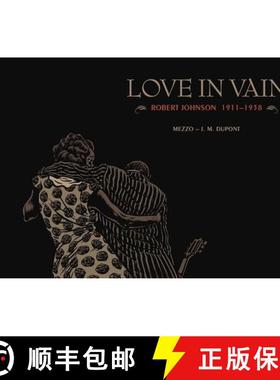 【3-4周达】Love in Vain: Robert Johnson 1911-1938, the Graphic Novel [9780571328833]