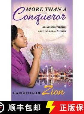 【3-4周达】More Than a Conqueror: An Autobiographical and Testimonial Memoir [9781504366274]